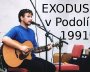 EXODUS v Podolí 1991